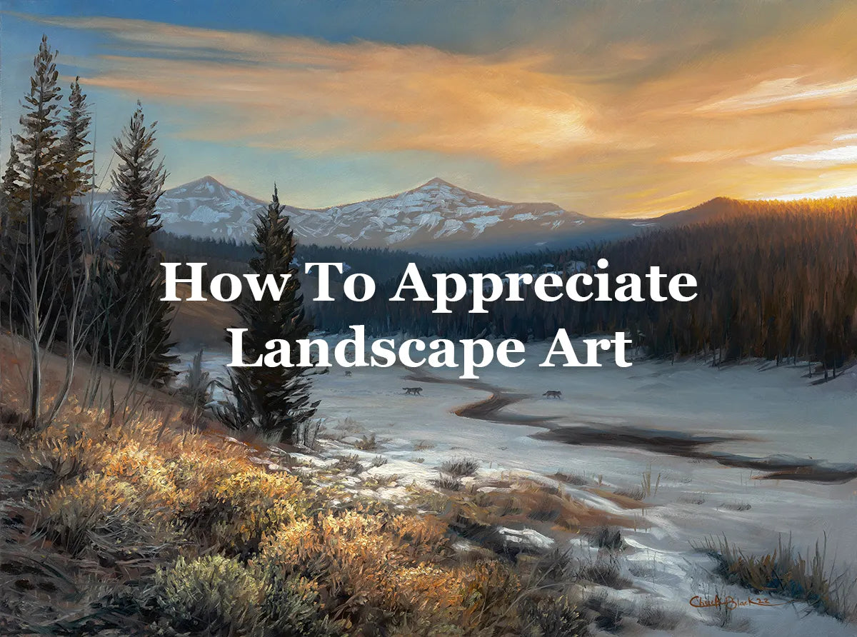 How to Appreciate the Intricacies of Landscape Painting